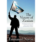 The Victory of Zionism: Reclaiming the Narrative about Israel's Domestic, Regional, and International Challenges - Paperback