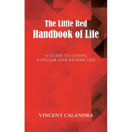 The Little Red Handbook of Life: A Guide to Living a Fuller and Richer Life - Paperback