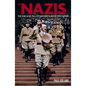 The Nazis: The Rise and Fall of History's Most Evil Empire - Paperback