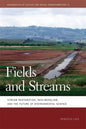 Fields and Streams: Stream Restoration, Neoliberalism, and the Future of Environmental Science - Paperback