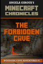 The Forbidden Cave (Minecraft Adventures - A Minecraft Novel): Minecraft Chronicles, Book 1 - Paperback