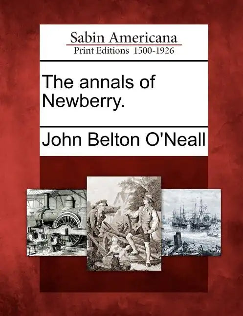 The Annals of Newberry. - Paperback