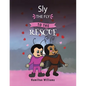 Sly the Fly to the Rescue - Paperback