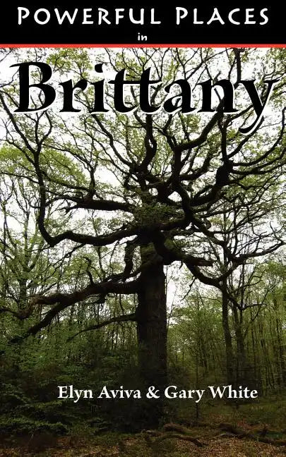 Powerful Places in Brittany - Paperback