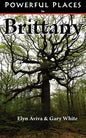 Powerful Places in Brittany - Paperback