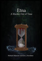 Etna - A Murder Out of Time - Hardcover