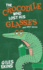 The Crocodile Who Lost His Glasses - Hardcover