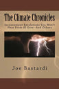 The Climate Chronicles: Inconvenient Revelations You Won't Hear From Al Gore--And Others - Paperback