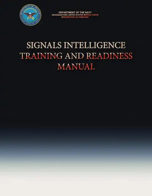 Signals Intelligence Training and Readiness Manual - Paperback