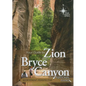 Your Guide to Zion and Bryce Canyon National Parks: A Different Perspective - Spiral