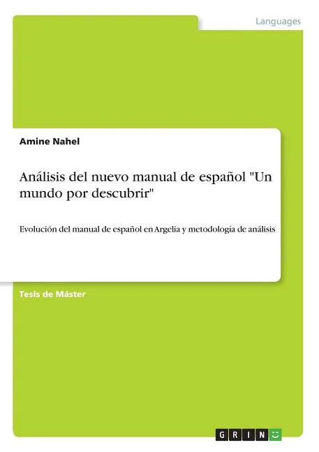 Análisis del nuevo manual de español "Un mundo por descubrir": Evolución del manual de español en Argelia y metodología de análisis - Paperback
