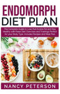 Endomorph Diet Plan: The Complete Guide to Loss that Excess Fat and Stay Healthy with Paleo Diet, Exercises and Trainings Perfect for Your - Paperback
