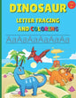 Dinosaur Letter Tracing and Coloring: Alphabet Writing Practice For Preschool And Kindergarten Age 3+ - Paperback