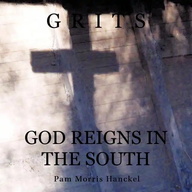 Grits: God Reigns In The South - Paperback