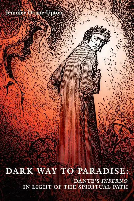 Dark Way to Paradise: Dante's Inferno in Light of the Spiritual Path - Paperback