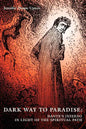 Dark Way to Paradise: Dante's Inferno in Light of the Spiritual Path - Paperback