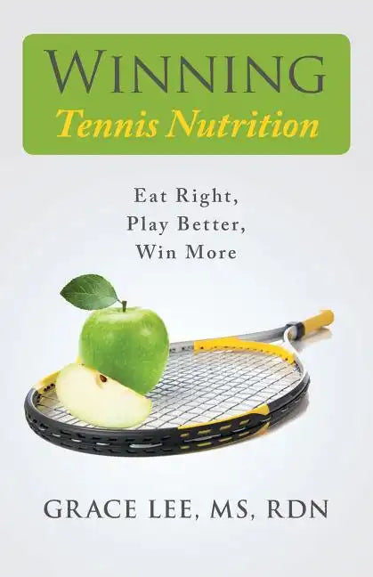 Winning Tennis Nutrition - Paperback