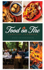 Food on Fire: Campfire Cookbook - Paperback