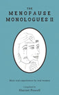 The Menopause Monologues 2: More real experiences by real women - Paperback