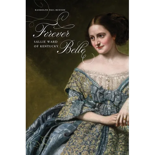 Forever Belle: Sallie Ward of Kentucky - Paperback