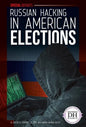 Russian Hacking in American Elections - Library Binding