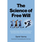 The Science of Free Will: How Determinism Affects Everything from the Future of AI to Traffic to God to Bees - Paperback