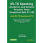 IELTS Speaking. Academic and General Practice Tests Questions Sets 51-100. Sample mock IELTS preparation materials based on the real exams: Created by - Paperback