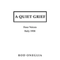 A Quiet Grief: Four Voices Italy 1938 - Hardcover