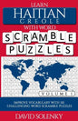 Learn Haitian Creole with Word Scramble Puzzles Volume 1: Learn Haitian Creole Language Vocabulary with 110 Challenging Bilingual Word Scramble Puzzle - Paperback