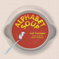 Alphabet Soup: An ABC book featuring whimsical illustrations and catchy rhymes about unconventional animal characters. - Paperback