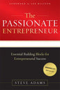 The Passionate Entrepreneur: Essential Building Blocks for Entrepreneurial Success - Paperback
