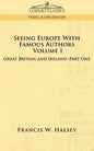 Seeing Europe with Famous Authors: Volume I - Great Britain and Ireland-Book One - Paperback