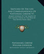 Sketches of the Life and Correspondence of Nathanael Greene V1: Major General of the Armies of the United States in the War of the Revolution (1822) - Paperback