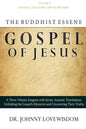 The Buddhist Essene Gospel of Jesus Volume I: Unveiling The Gospel's Divine Mysteries - Paperback