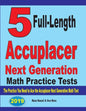 5 Full-Length Accuplacer Next Generation Math Practice Tests: The Practice You Need to Ace the Accuplacer Next Generation Math Test - Paperback