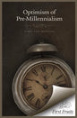 The Optimism of Pre-Millennialism - Paperback