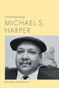 Understanding Michael S. Harper - Paperback
