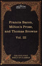 Essays, Civil and Moral & the New Atlantis by Francis Bacon; Aeropagitica & Tractate of Education by John Milton; Religio Medici by Sir Thomas Browne - Paperback