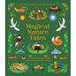 Magical Nature Tales: Stories from Around the World - Hardcover