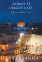 Indians at Herod's Gate: A Jerusalem Tale - Hardcover