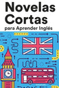 Novelas Cortas para Aprender Inglés: Historias cortas en Inglés para principiantes - Paperback