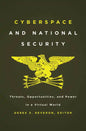 Cyberspace and National Security: Threats, Opportunities, and Power in a Virtual World - Paperback