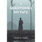 I Questioned My Fate - Paperback