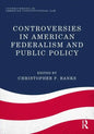 Controversies in American Federalism and Public Policy - Paperback