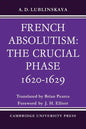 French Absolutism: The Crucial Phase, 1620 1629 - Paperback