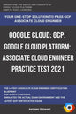 Google Cloud: GCP: Google Cloud Platform: Associate Cloud Engineer Practice Test 2021 - Paperback
