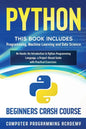 Python: This Book Includes: Programming, Machine Learning and Data Science. An Hands-On Introduction to Python Programming Language, a Project-Based G - Paperback