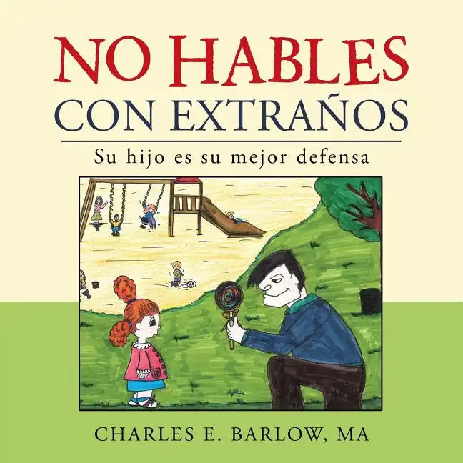 No hables con extraños: Su hijo es su mejor defensa - Paperback