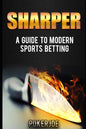 Sharper: A Guide to Modern Sports Betting - Paperback