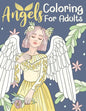 Angels Coloring For Adults: Kids 11+ Years Old and Adolescents - Adorable Female and Male Angels - Paperback